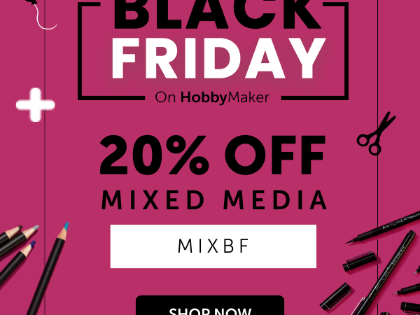 Hobby Maker: 20% OFF Mixed Media
