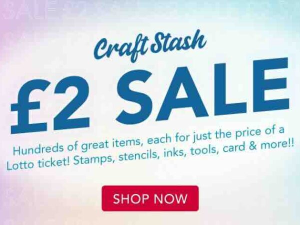 The CraftStash £2 Sale - hundreds of great items for less than a Lotto ticket!