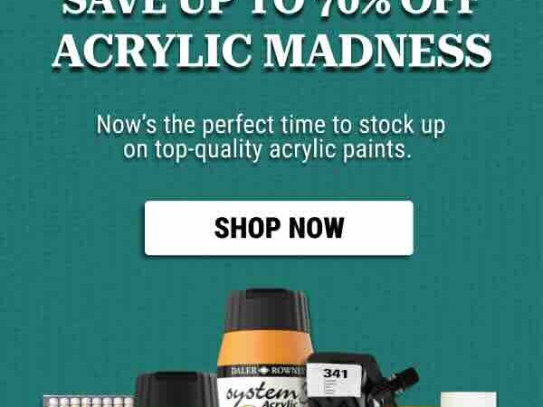 Cowling & Wilcox: Up to 70% off Acrylic Madness! 🎨