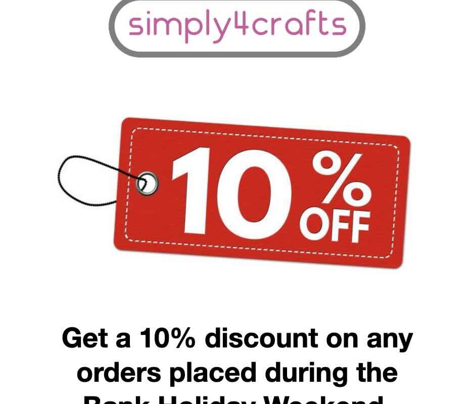 Simply4Crafts: 10% Discount on all orders over the Bank Holiday Weekend