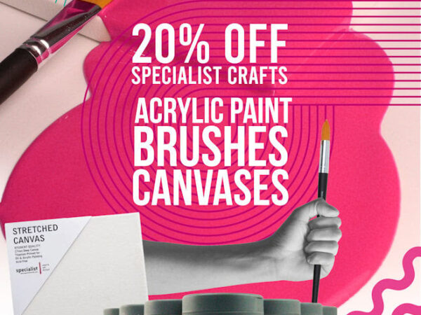 Specialist Crafts: 20% OFF Acrylic Paint, Brushes and Canvas for a limited time!